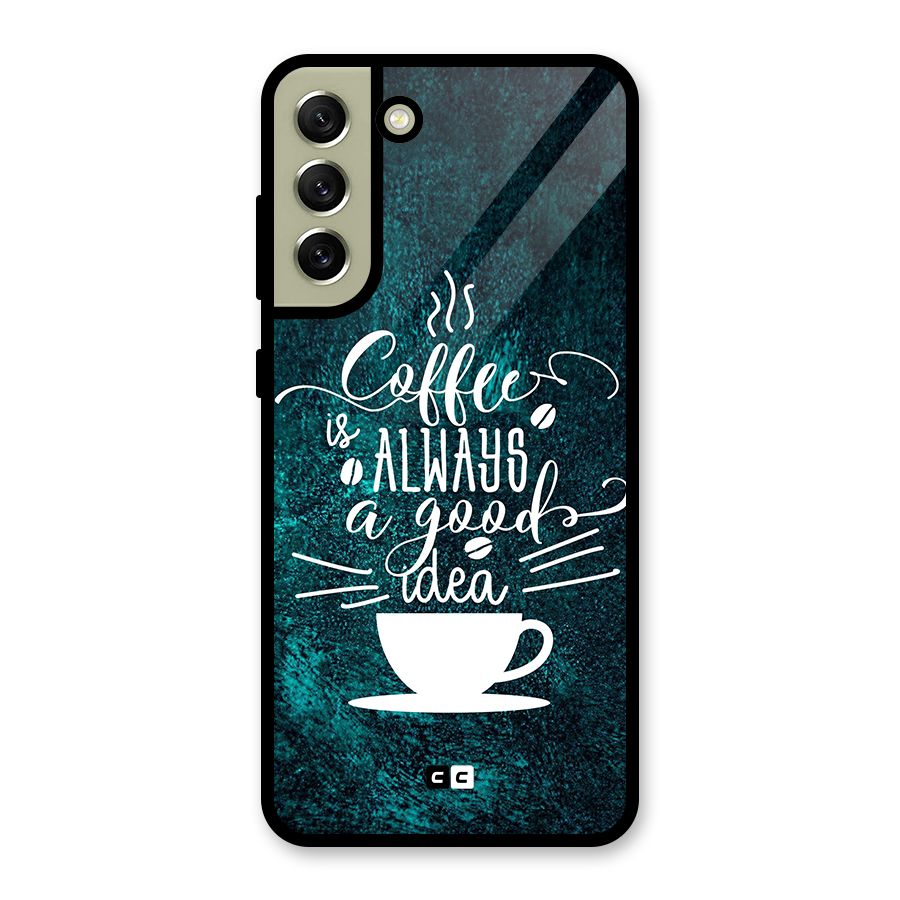 Always Coffee Glass Back Case for Galaxy S21 FE 5G