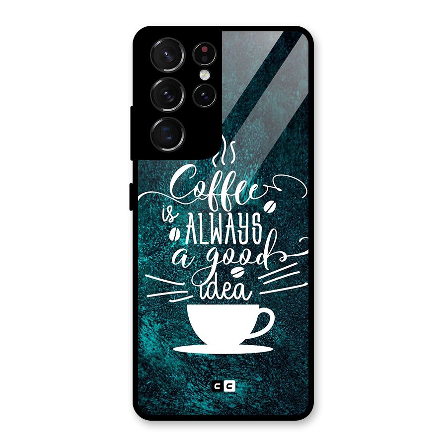 Always Coffee Glass Back Case for Galaxy S21 Ultra 5G