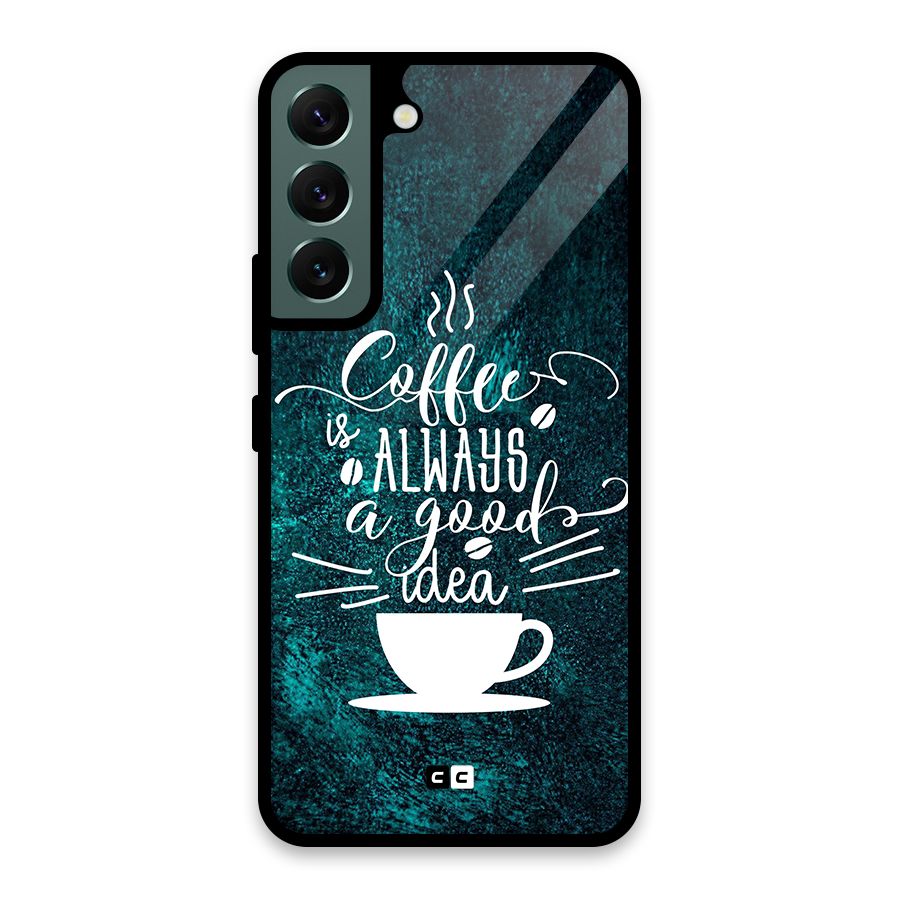 Always Coffee Glass Back Case for Galaxy S22 5G