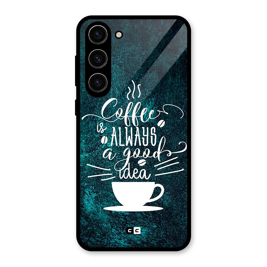 Always Coffee Glass Back Case for Galaxy S23 Plus