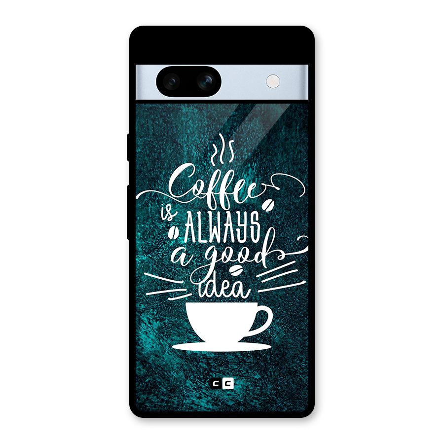 Always Coffee Glass Back Case for Google Pixel 7a