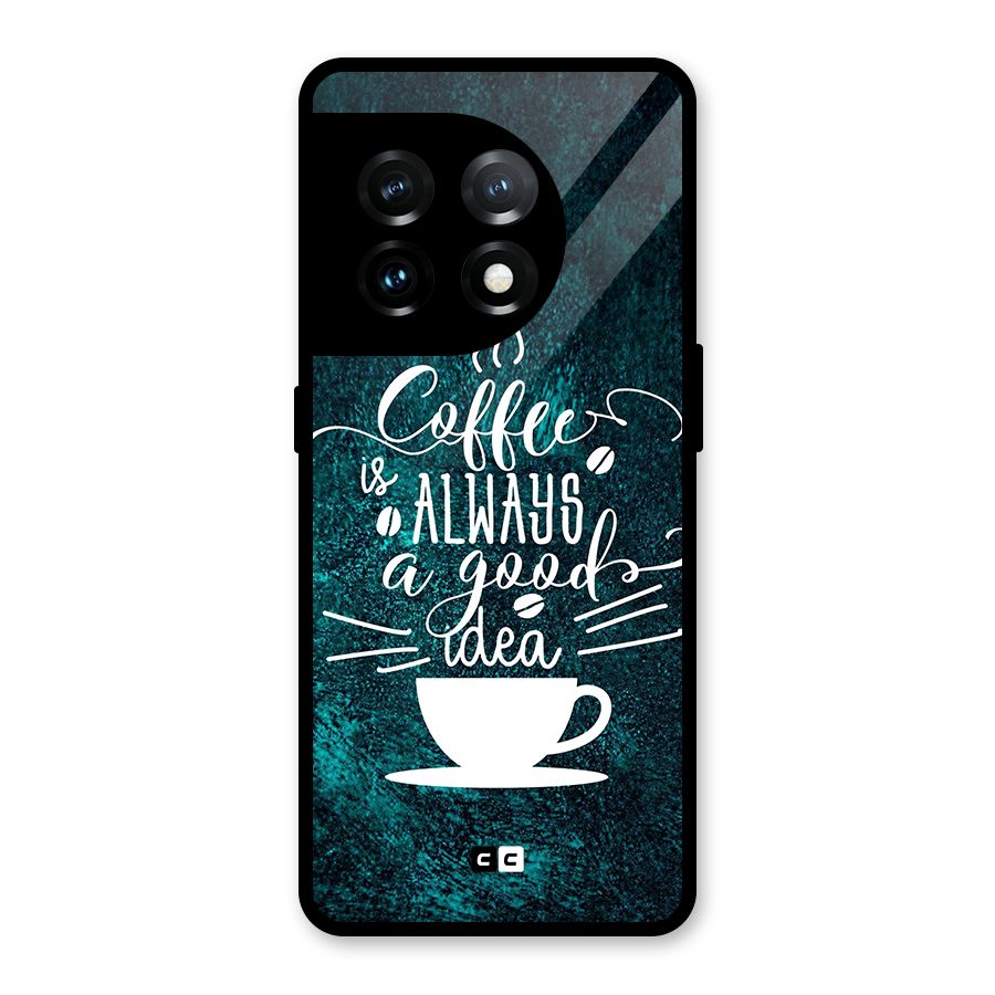 Always Coffee Glass Back Case for OnePlus 11