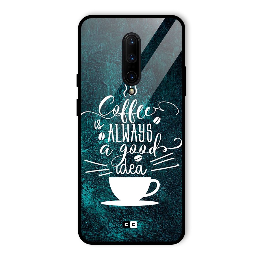 Always Coffee Glass Back Case for OnePlus 7 Pro