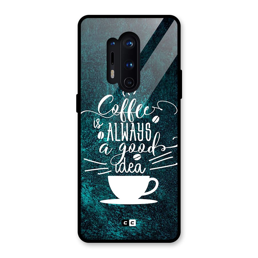 Always Coffee Glass Back Case for OnePlus 8 Pro