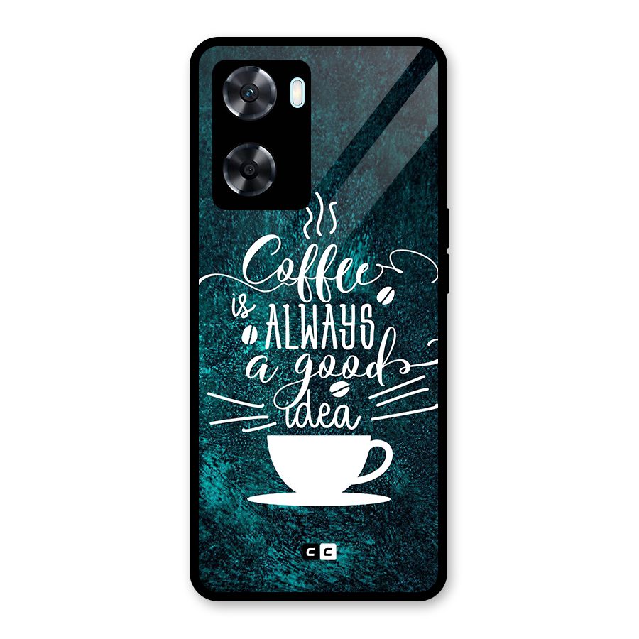 Always Coffee Glass Back Case for Oppo A77s