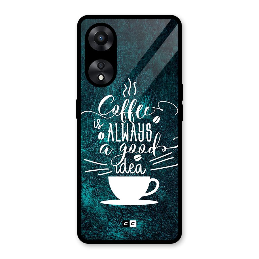 Always Coffee Glass Back Case for Oppo A78