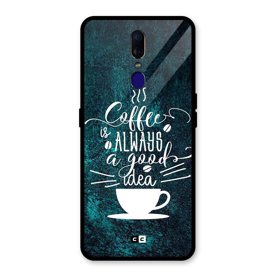 Always Coffee Glass Back Case for Oppo F11