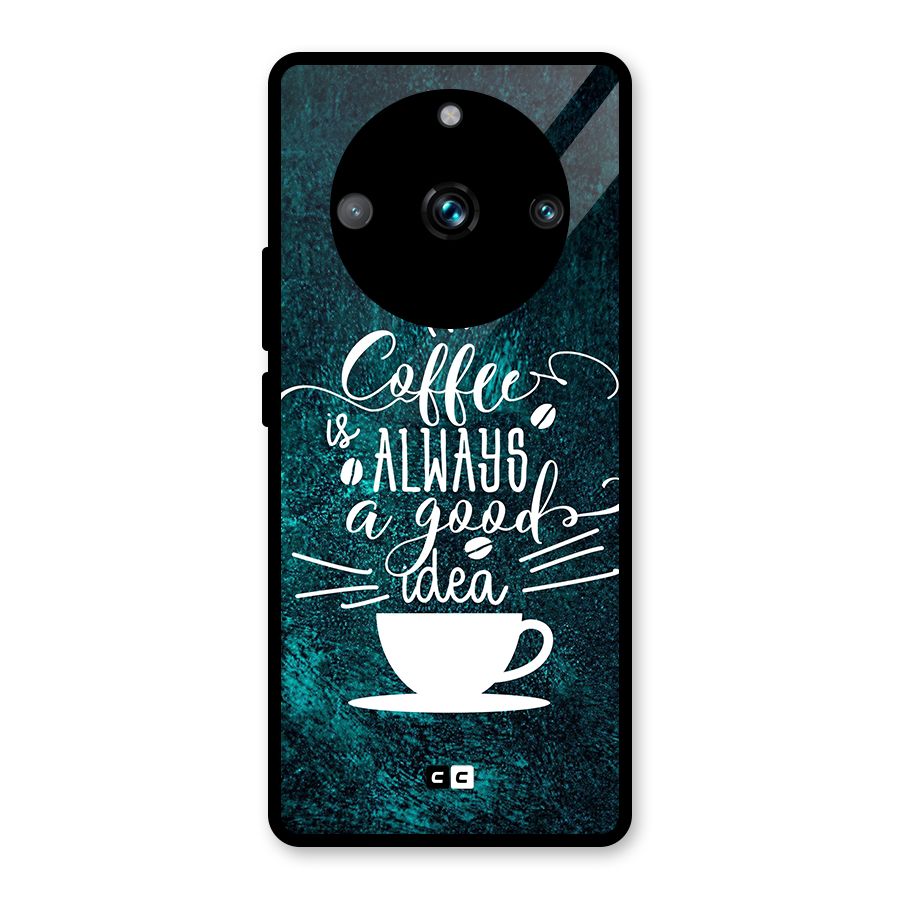 Always Coffee Glass Back Case for Realme 11 Pro