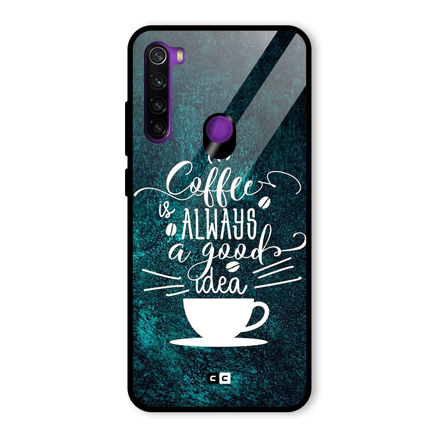 Always Coffee Glass Back Case for Redmi Note 8