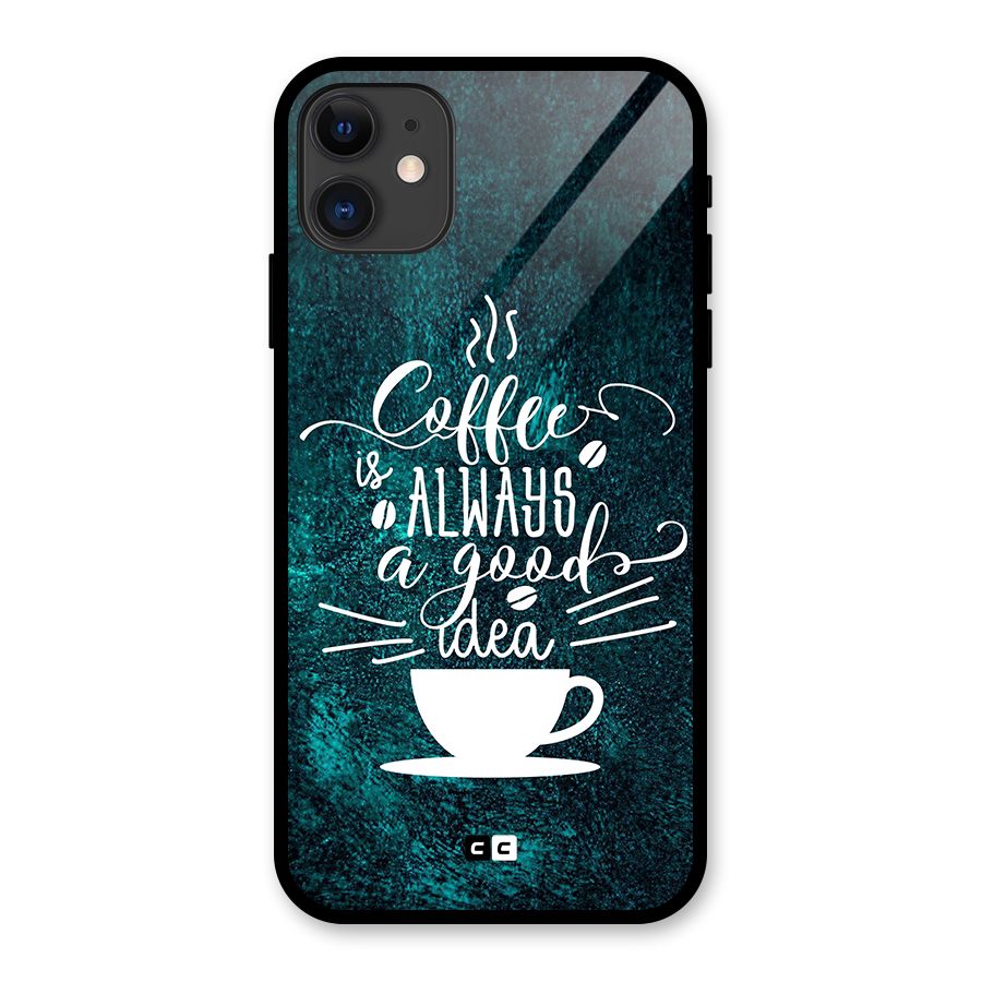 Always Coffee Glass Back Case for iPhone 11