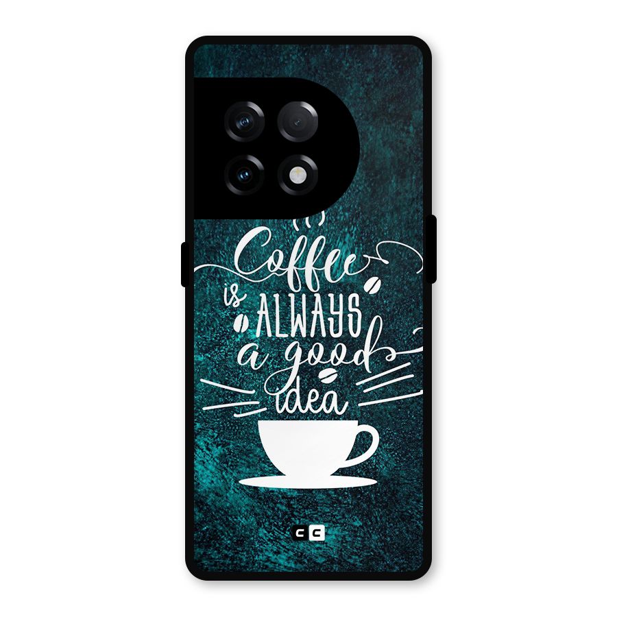 Always Coffee Metal Back Case for OnePlus 11R