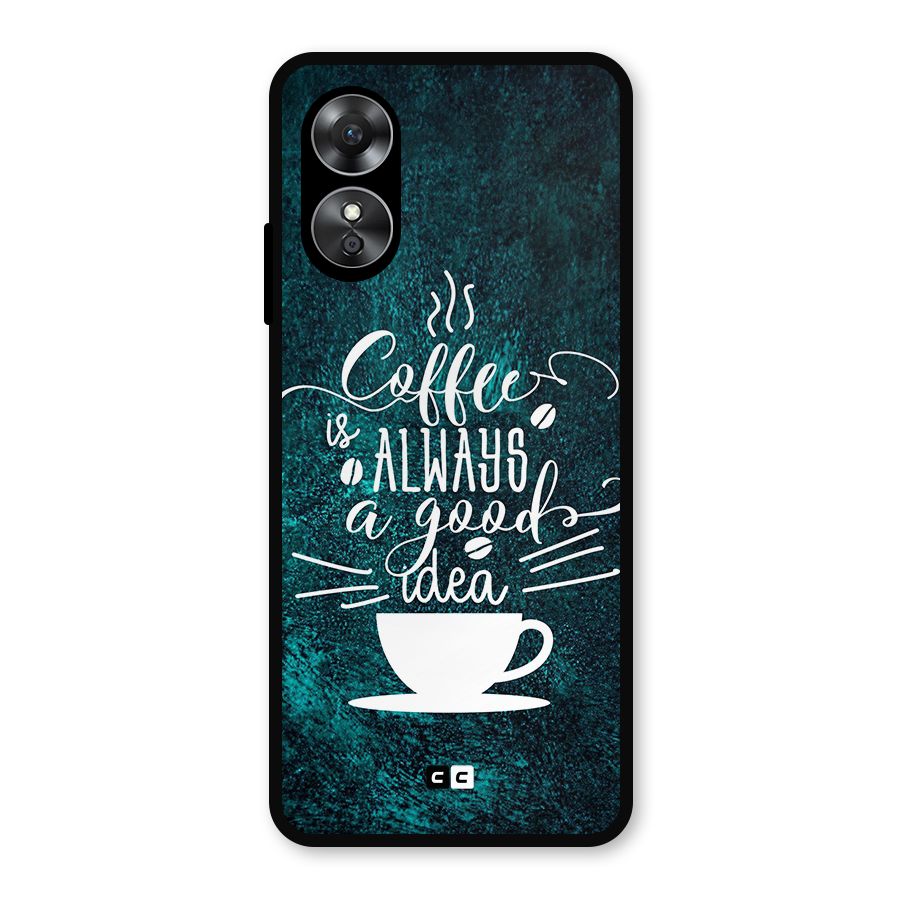 Always Coffee Metal Back Case for Oppo A17