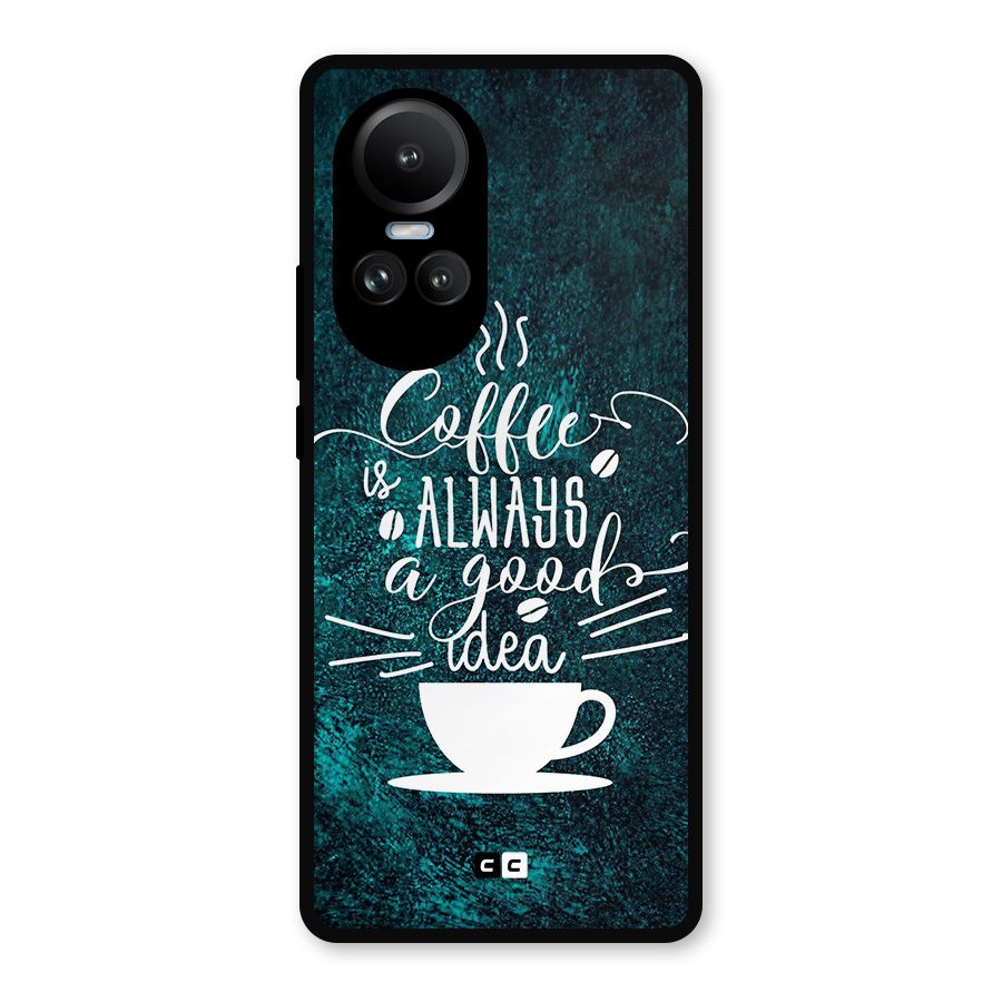 Always Coffee Metal Back Case for Oppo Reno10