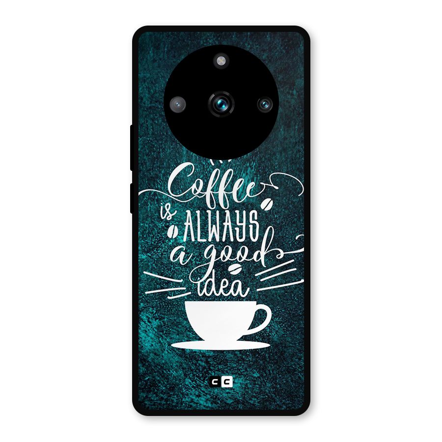 Always Coffee Metal Back Case for Realme 11 Pro