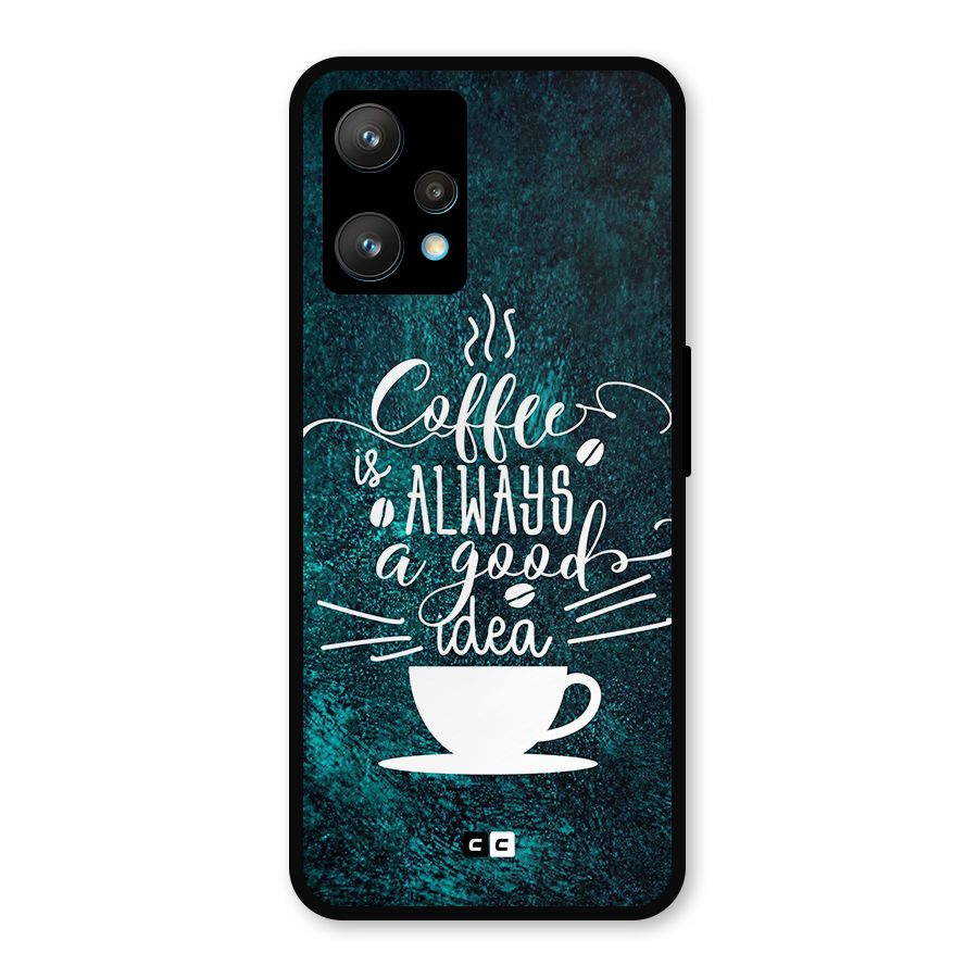 Always Coffee Metal Back Case for Realme 9 Pro Plus 5G