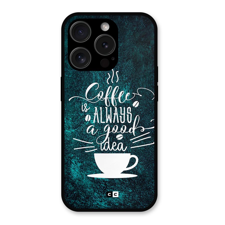 Always Coffee Metal Back Case for iPhone 15 Pro