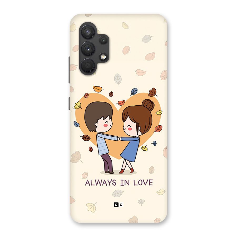 Always In Love Back Case for Galaxy A32