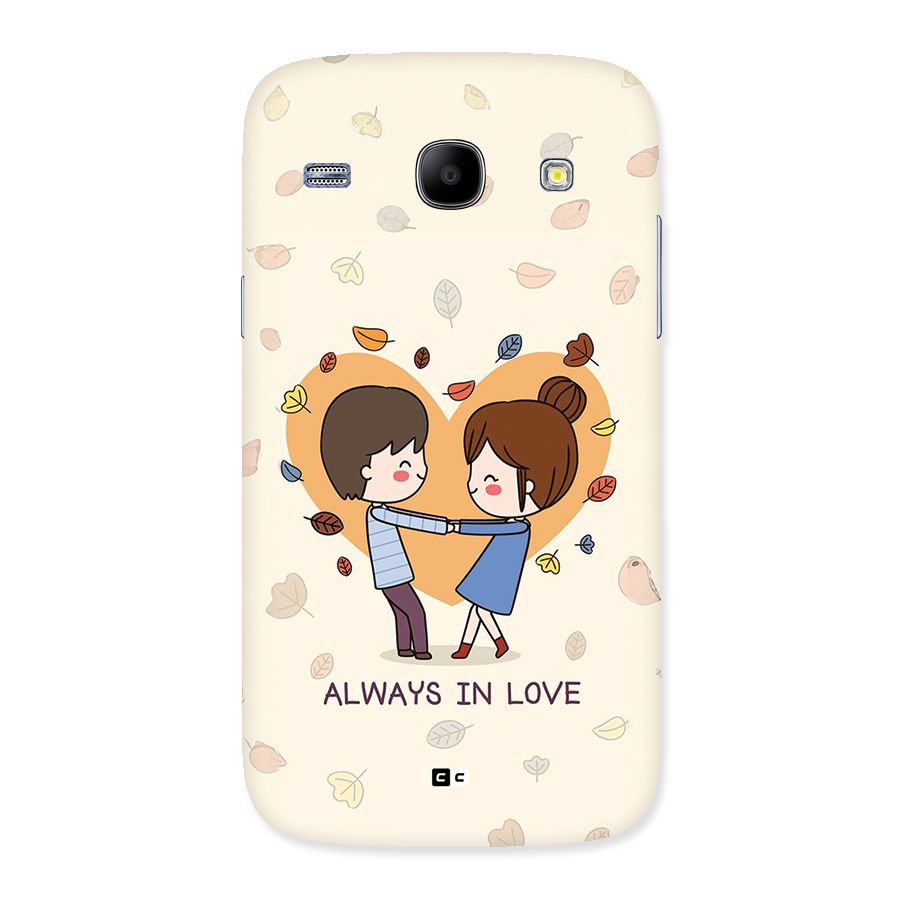 Always In Love Back Case for Galaxy Core