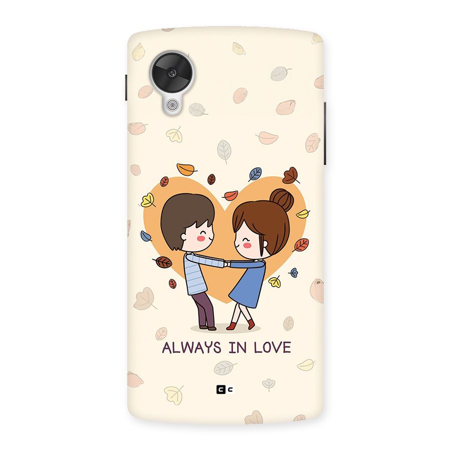Always In Love Back Case for Google Nexus 5