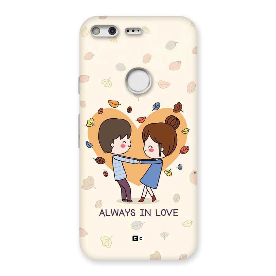 Always In Love Back Case for Google Pixel