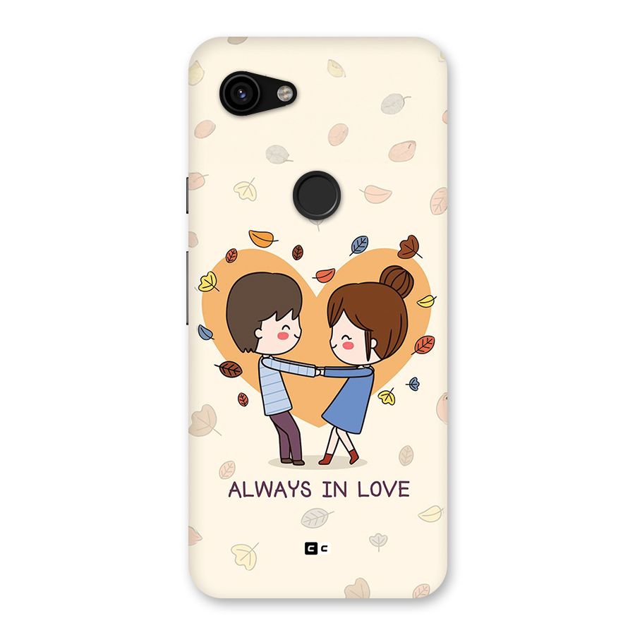 Always In Love Back Case for Google Pixel 3a