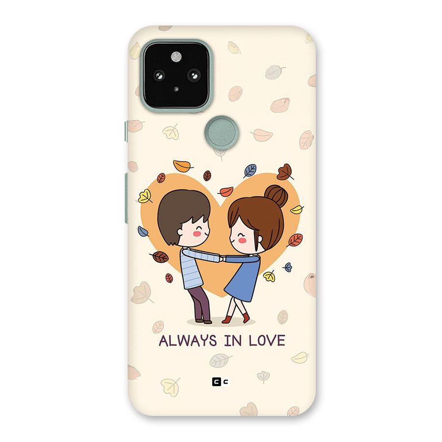 Always In Love Back Case for Google Pixel 5