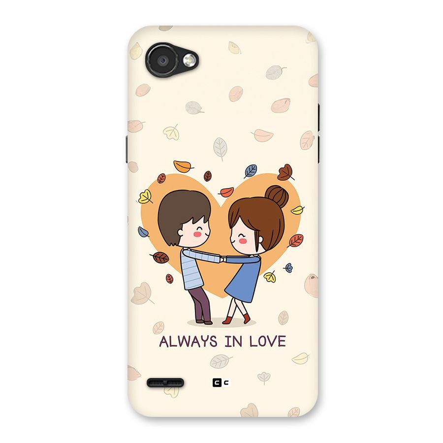 Always In Love Back Case for LG Q6