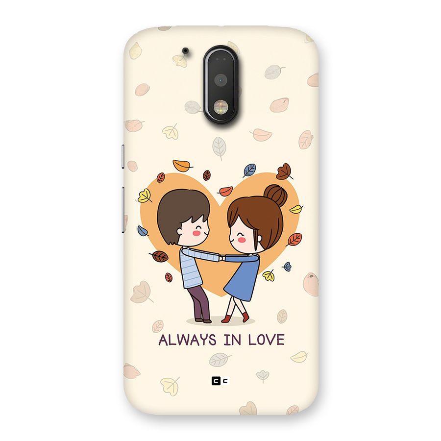 Always In Love Back Case for Moto G4