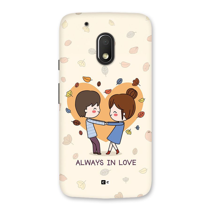 Always In Love Back Case for Moto G4 Play