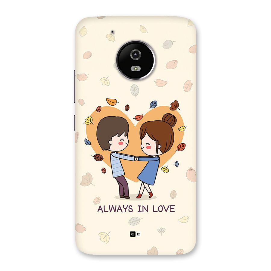 Always In Love Back Case for Moto G5