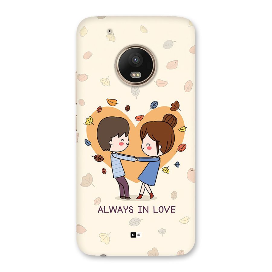 Always In Love Back Case for Moto G5 Plus