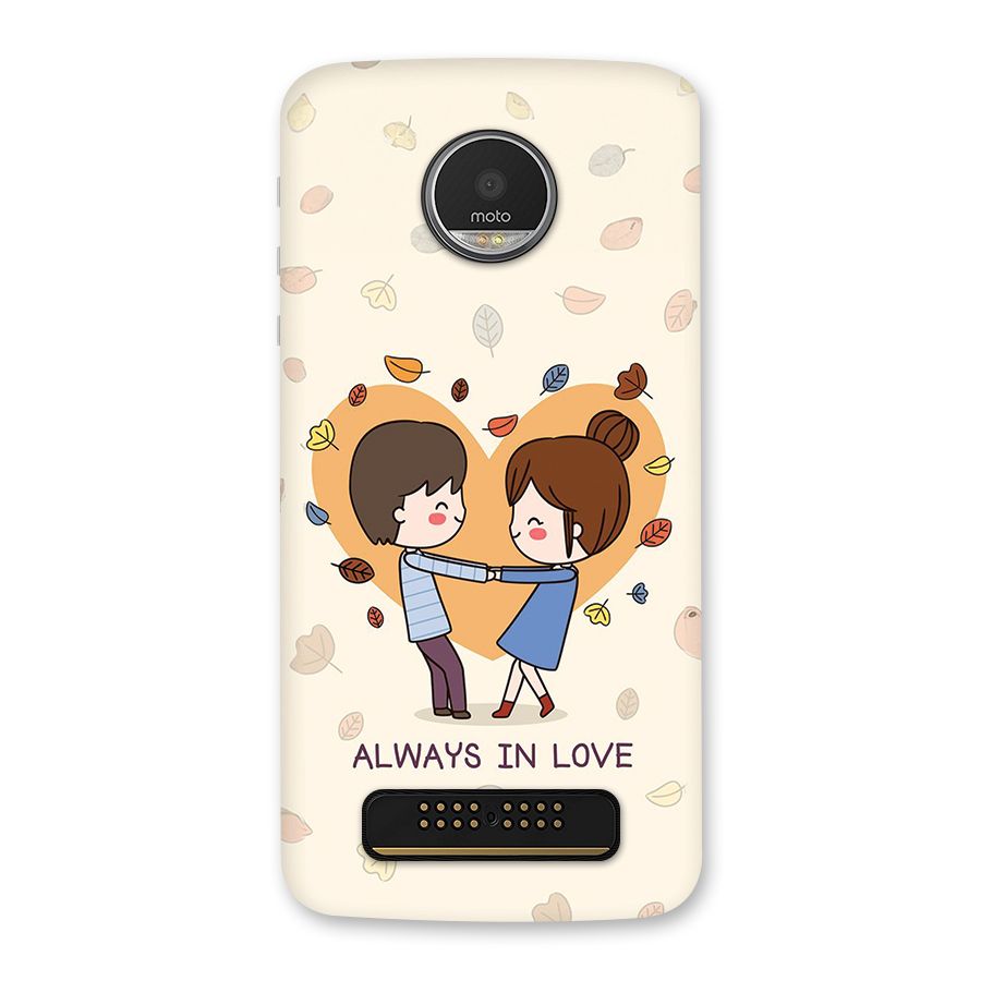 Always In Love Back Case for Moto Z Play