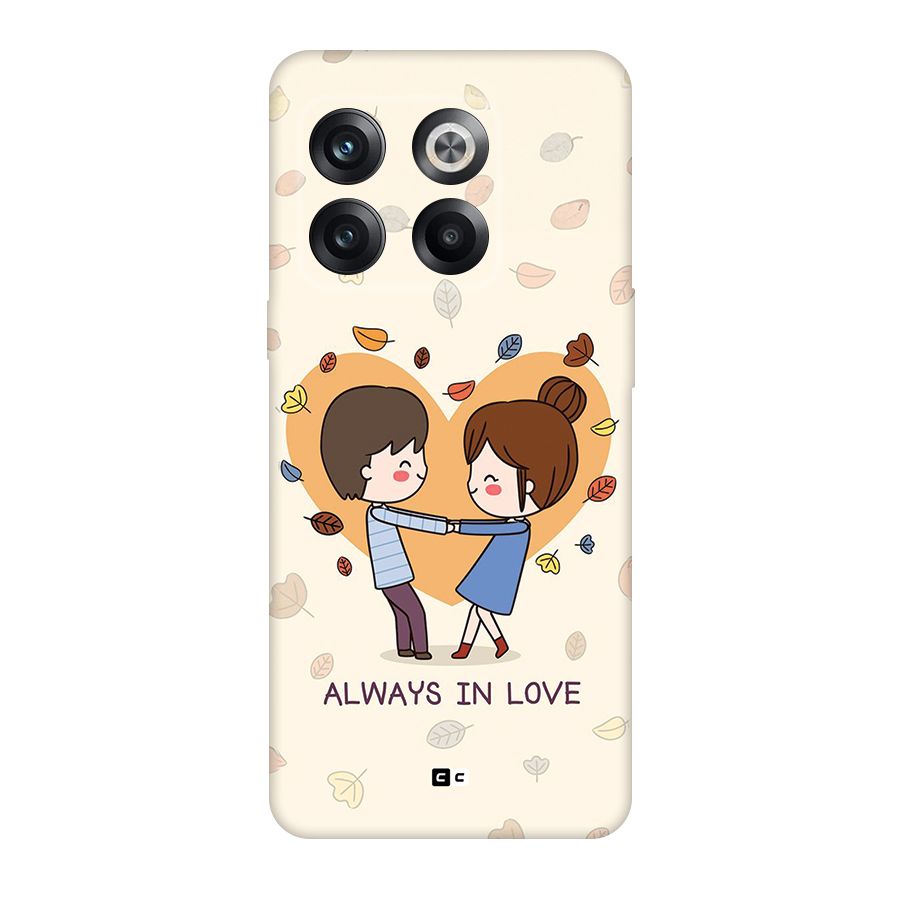 Always In Love Back Case for OnePlus 10T