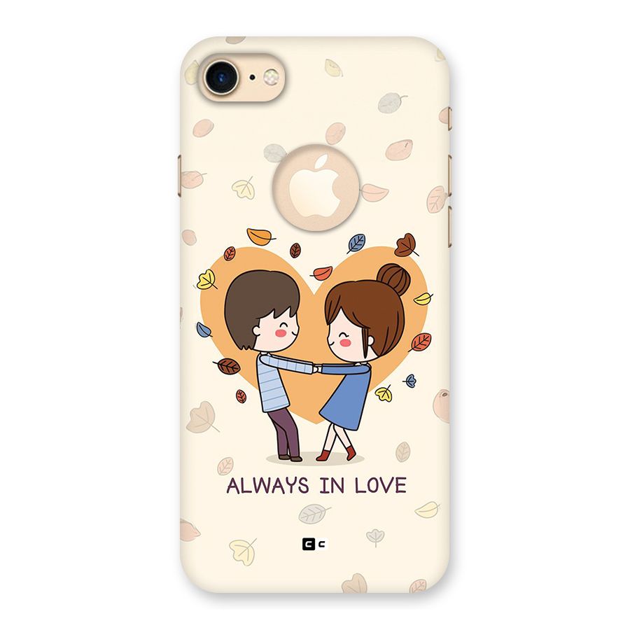 Always In Love Back Case for iPhone 7 Logo Cut