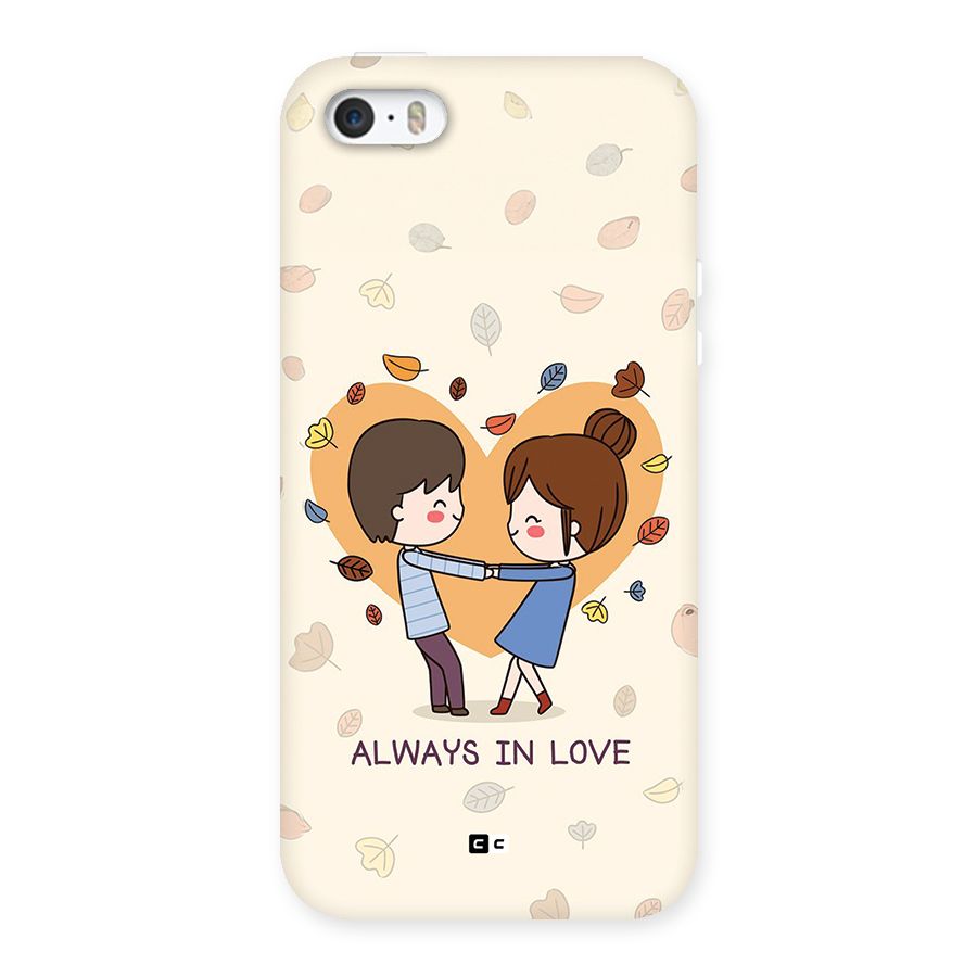 Always In Love Back Case for iPhone SE 2016