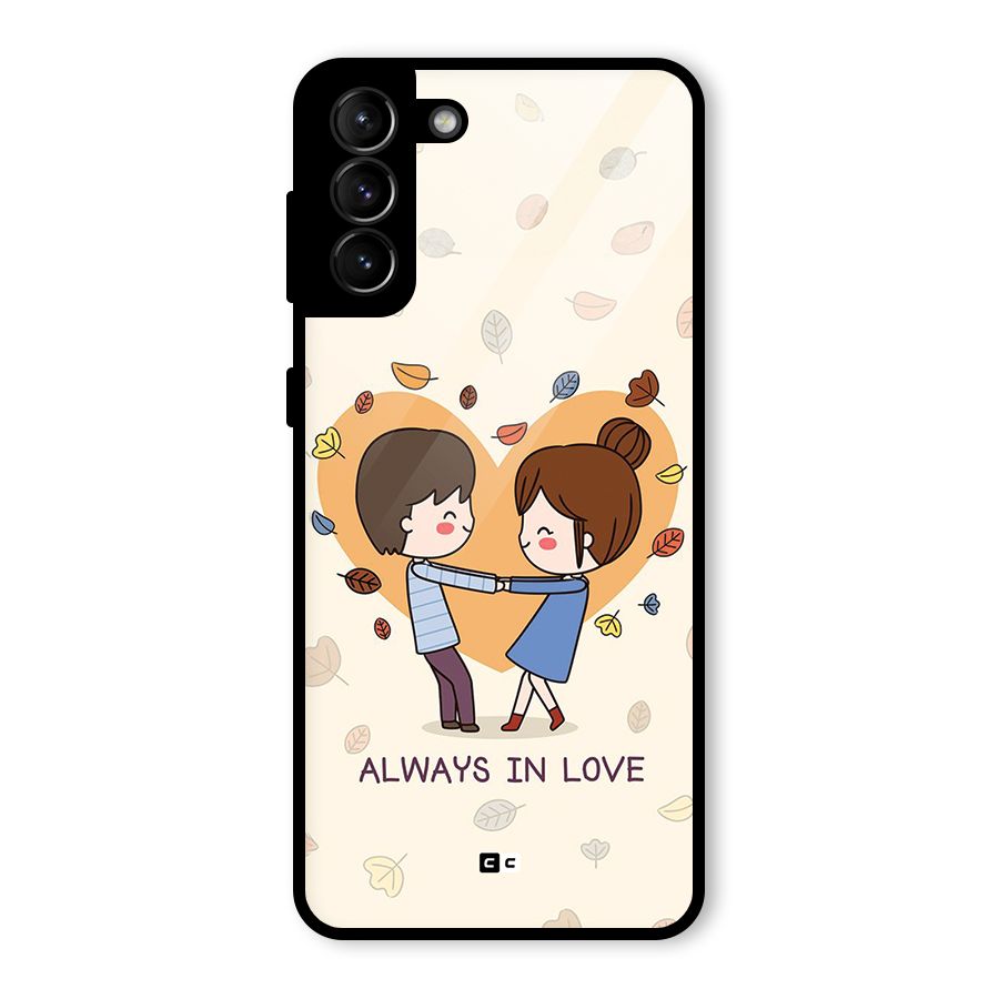Always In Love Glass Back Case for Galaxy S21 Plus