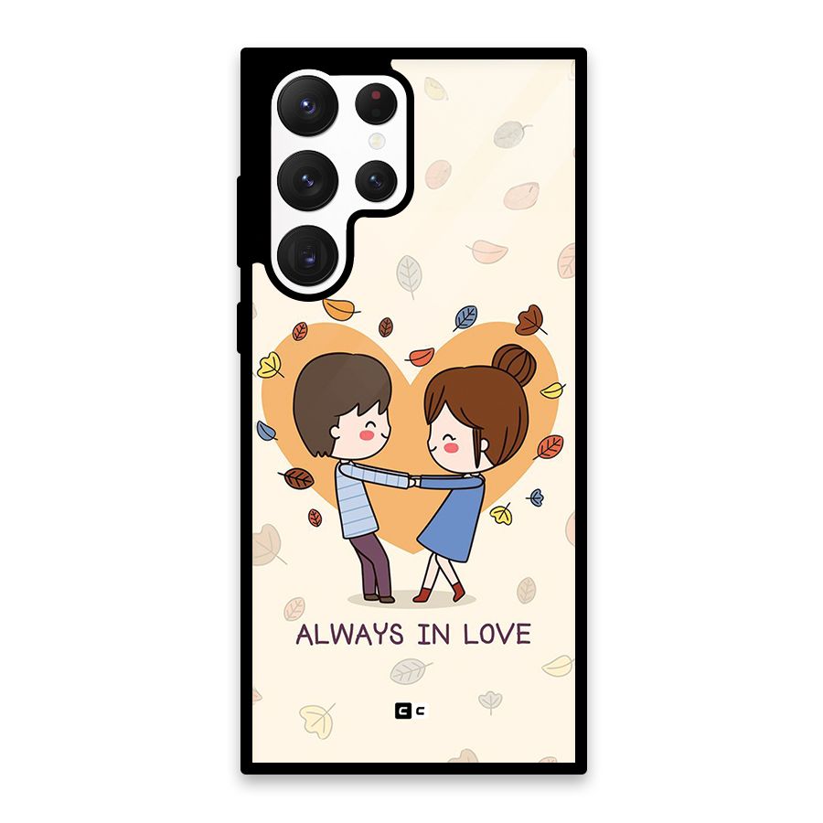 Always In Love Glass Back Case for Galaxy S22 Ultra 5G