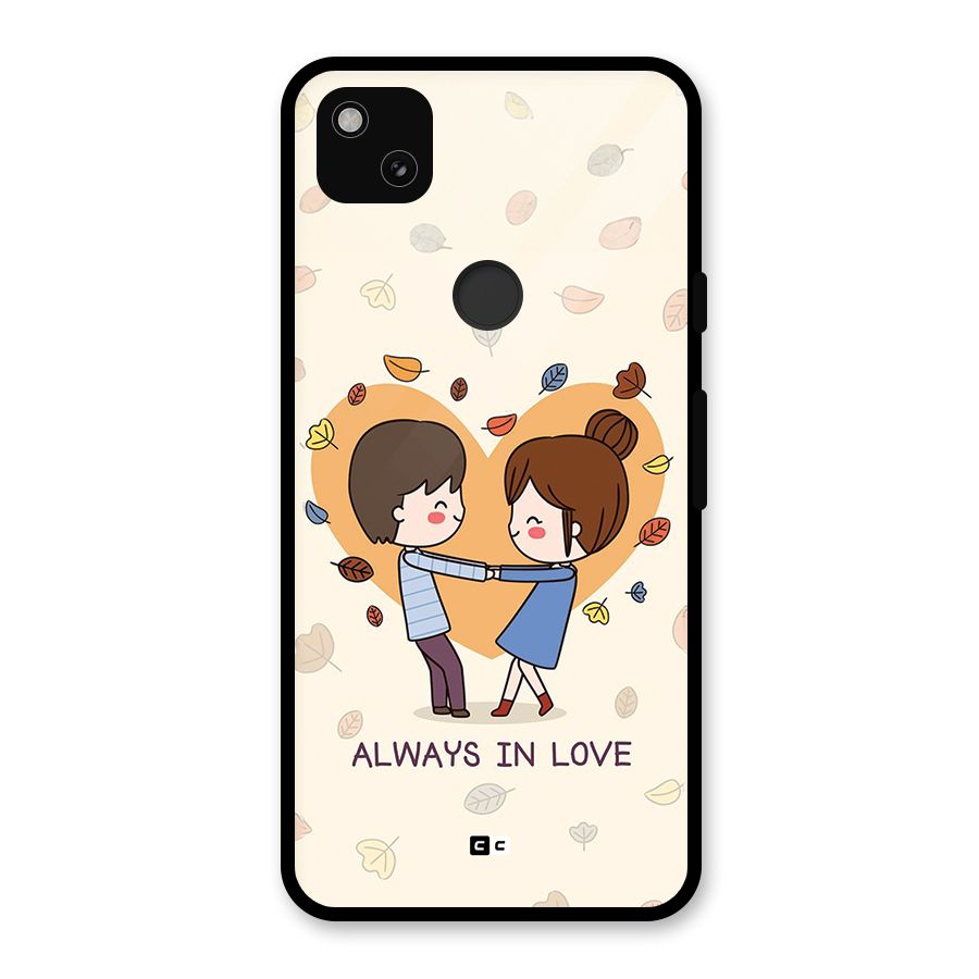 Always In Love Glass Back Case for Google Pixel 4a