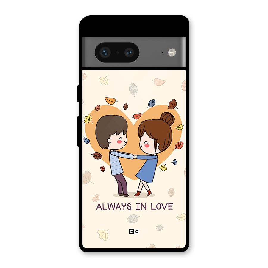 Always In Love Glass Back Case for Google Pixel 7