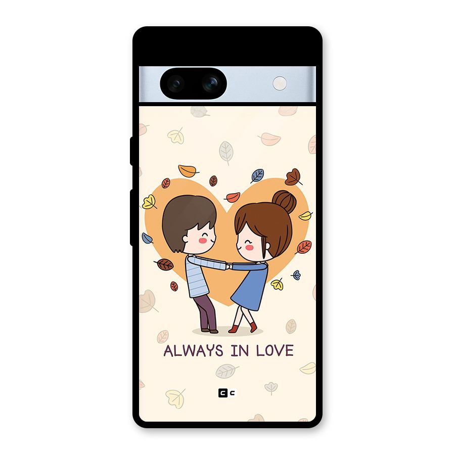 Always In Love Glass Back Case for Google Pixel 7a