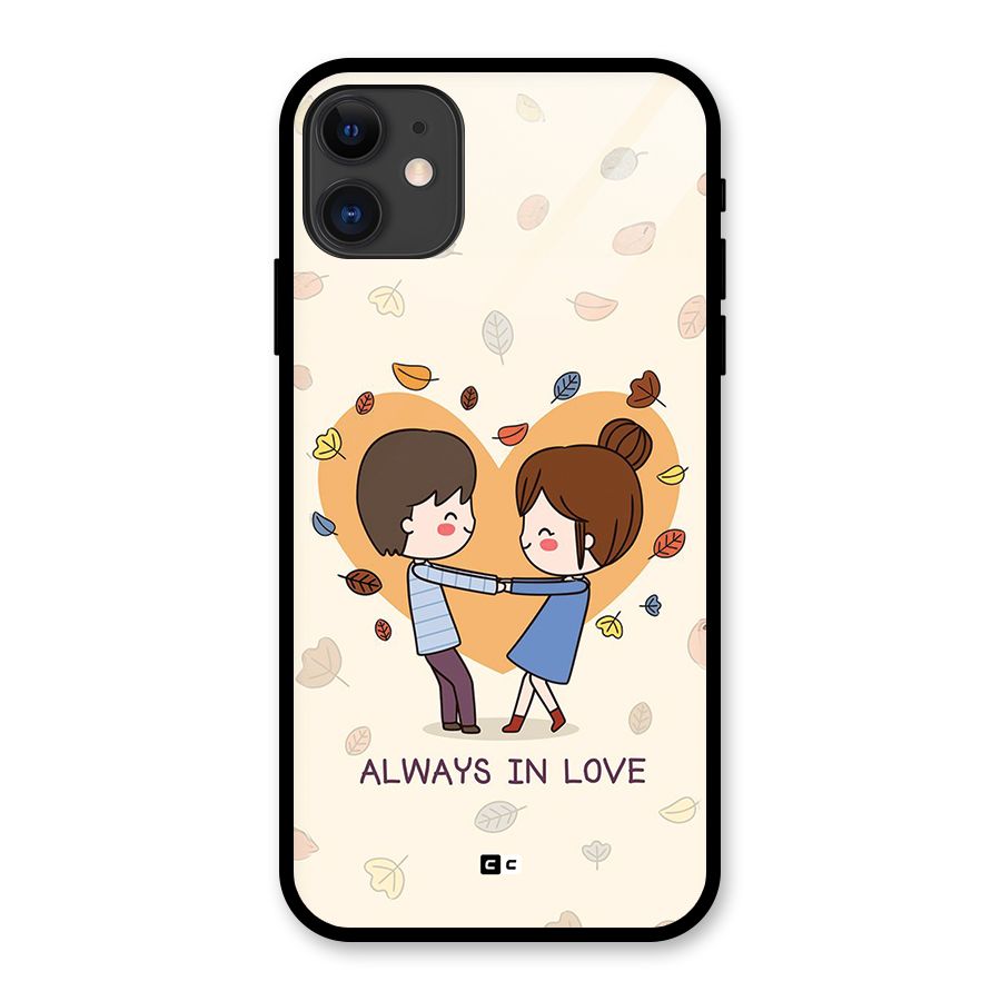 Always In Love Glass Back Case for iPhone 11