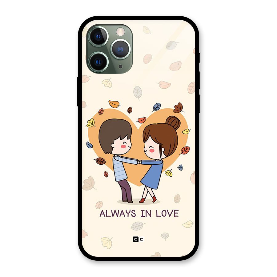 Always In Love Glass Back Case for iPhone 11 Pro