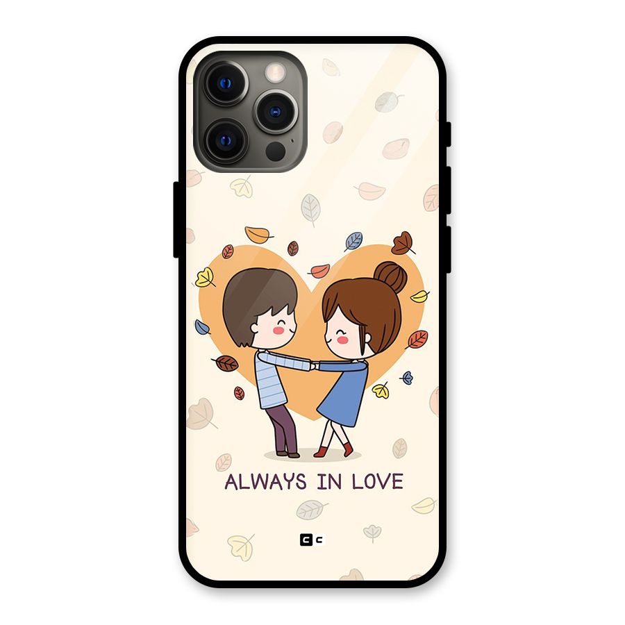 Always In Love Glass Back Case for iPhone 12 Pro Max