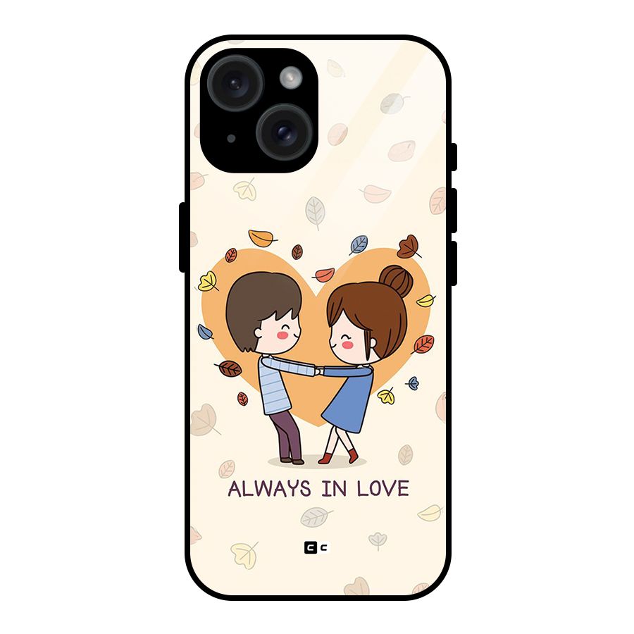 Always In Love Glass Back Case for iPhone 15