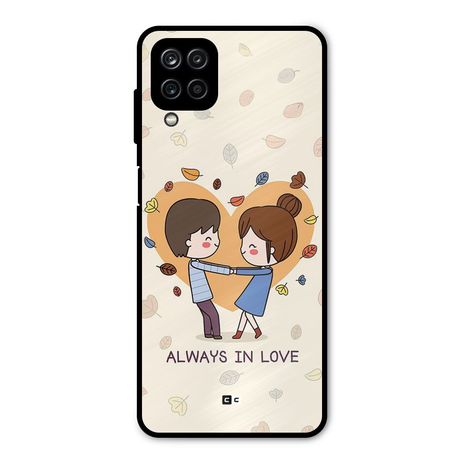 Always In Love Metal Back Case for Galaxy A12