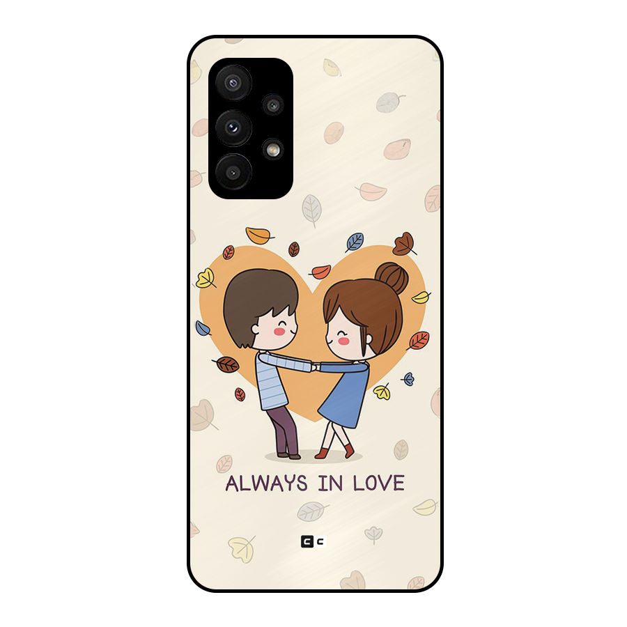 Always In Love Metal Back Case for Galaxy A23