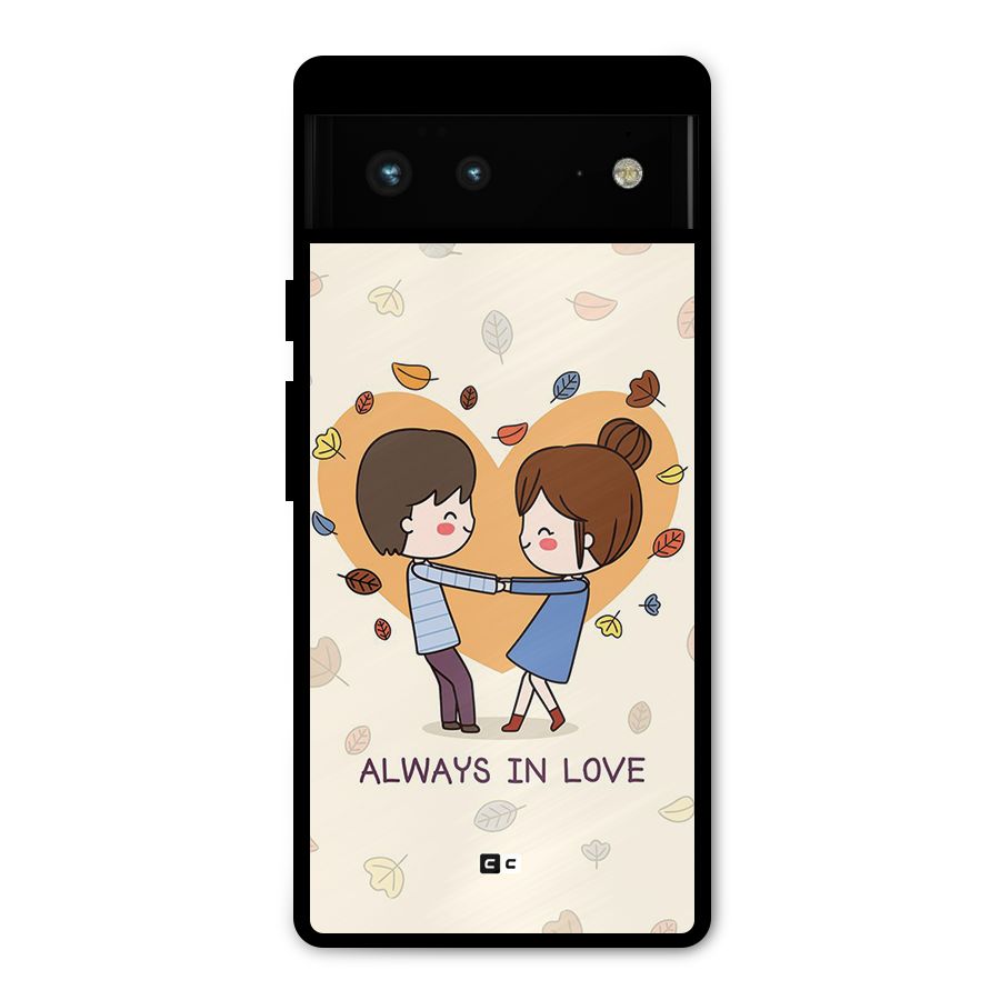 Always In Love Metal Back Case for Google Pixel 6