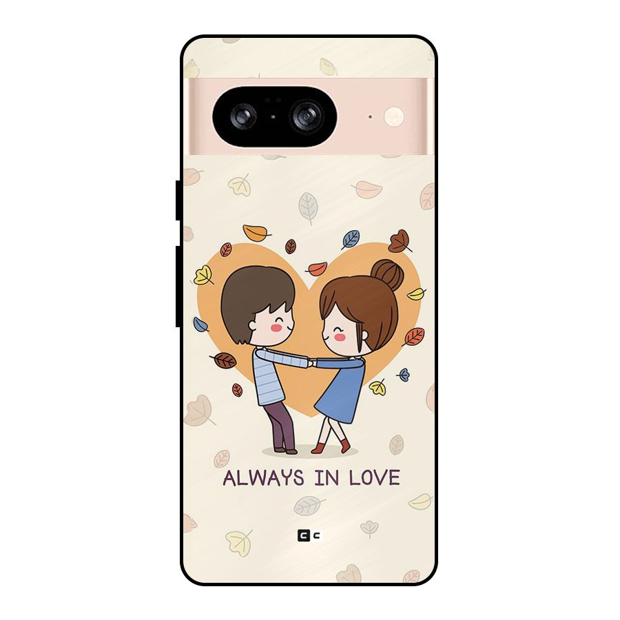 Always In Love Metal Back Case for Google Pixel 8