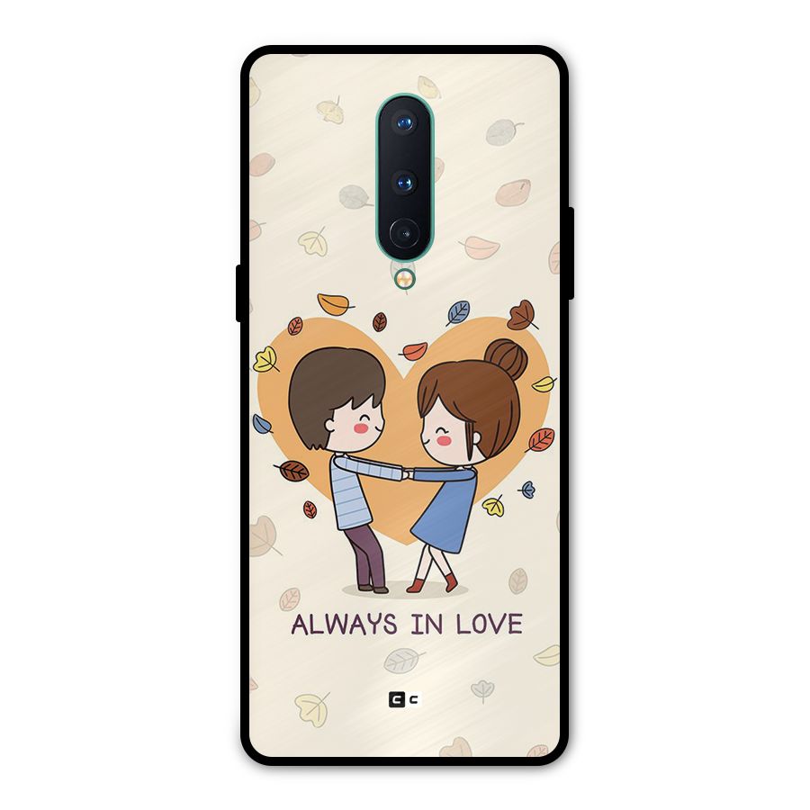 Always In Love Metal Back Case for OnePlus 8
