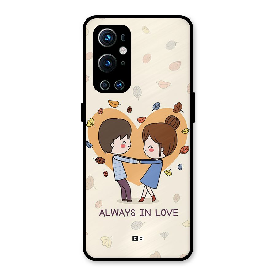 Always In Love Metal Back Case for OnePlus 9 Pro